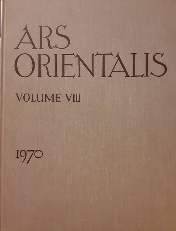 Ars Orientalis, The Arts of Islam and the East, Volume VIII, 1970