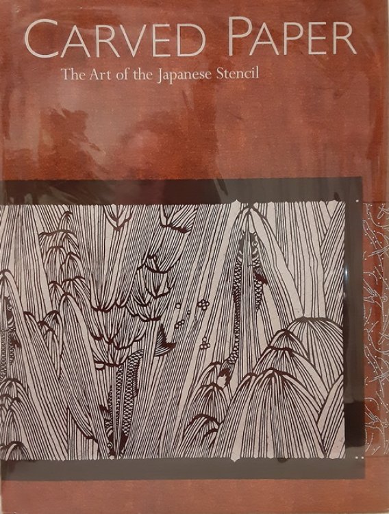 Carved Paper: the art of the Japanese stencil