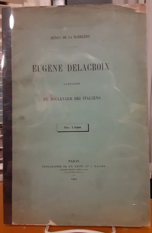 Eug. Delacroix: a L'Exposition du Boulevard des Italiens