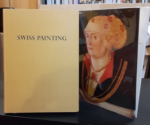 Swiss Painting: from the Middle Ages to the Dawn of the Twentieth Century