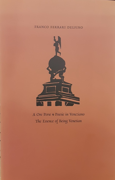 A Ore Perse : Poesie in Veneziano The essence of being Venetian