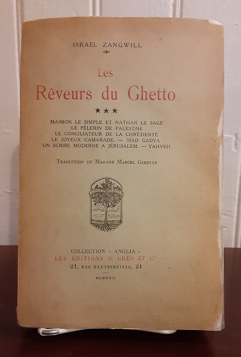 Les Reveurs du Ghetto: Maimon Le simple Et Nathan Le Sage, Le Pelerin De Palestine, Le Conciliateur De La Chretiente, Le Joyeux Camarade, Had Gadya, Un Scribe Moderne A Jerusalem, Yahweh