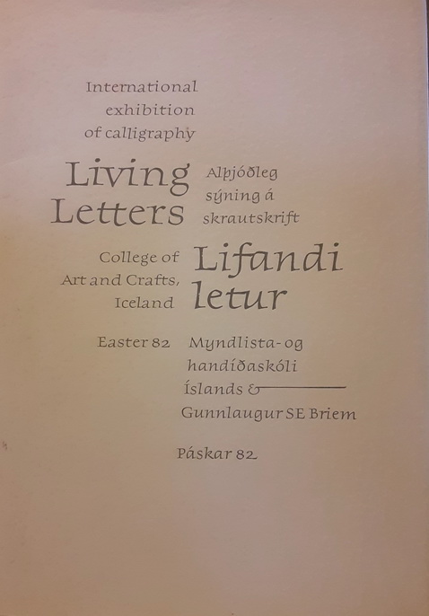 Living Letters / Lifandi Letur: International Exhibition of Calligraphy / Alpjooleg Syning a Skrautskrift