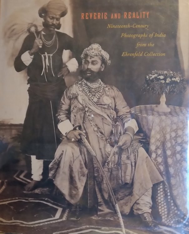 Image for Reverie and Reality: Nineteenth-Century Photographs of India from the Ehrenfeld Collection Reverie and Reality: Nineteenth-Century Photographs of India from the Ehrenfeld Collection