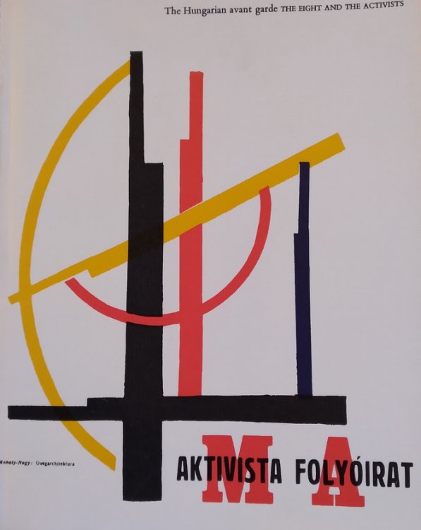 The Hungarian avant garde The Eight and the Activists