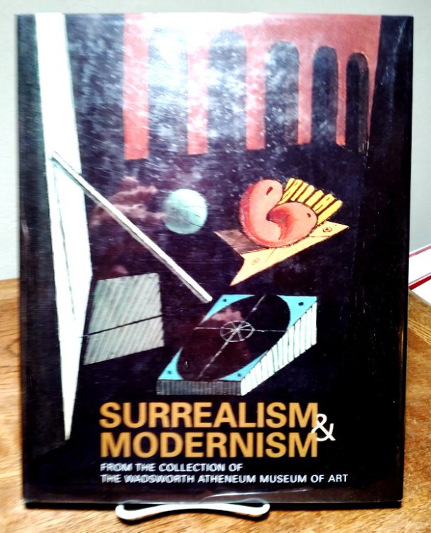 Surrealism and Modernism: from the Collection of the Wadsworth Atheneum Museum of Art