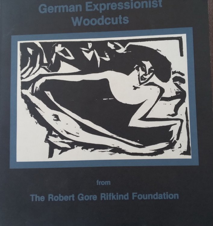 German Expressionist Woodcuts from the Robert Gore Rifkind Foundation