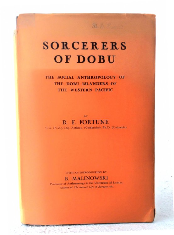 Sorcerers of Dobu: The Social Anthropology of the Dobu Islanders of The Western Pacific