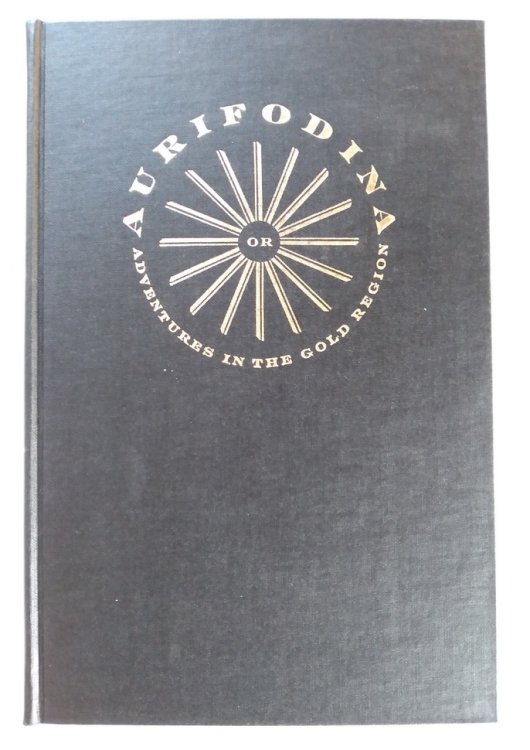 Aurifodina, or Adventures in the Gold Regions