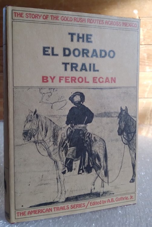 The El Dorado Trail: the story of the Gold Rush routes across Mexico