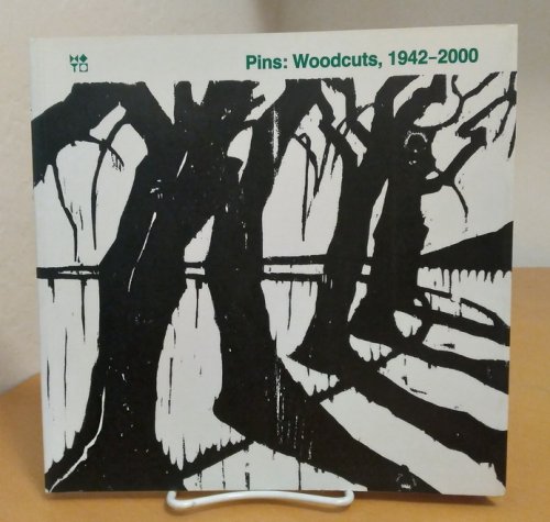 Pins: Woodcuts, 1942 - 2000