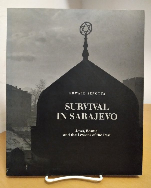 Survival in Sarajevo: Jews, Bosnia, and the Lessons of the Past