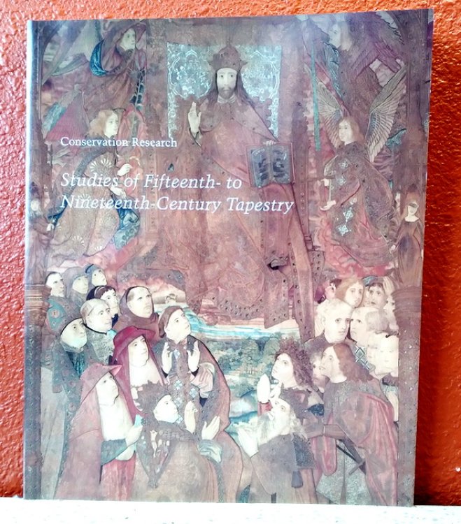 Conservation Research: Studies of Fifteenth- to Nineteenth-Century Tapestry