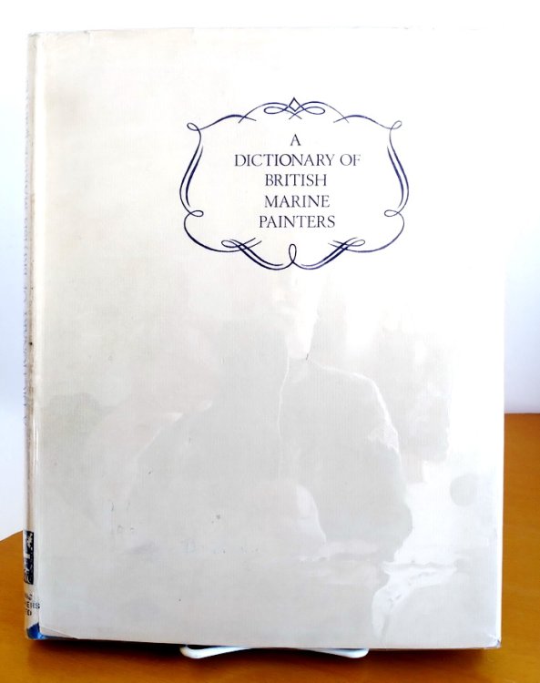 A Dictionary of British Marine Painters