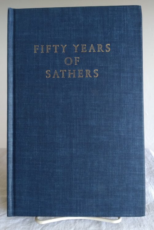 Fifty Years of Sathers: The Sather Professorship of Classical Literature in the University of California, Berkeley, 1913/4 - 1963/4