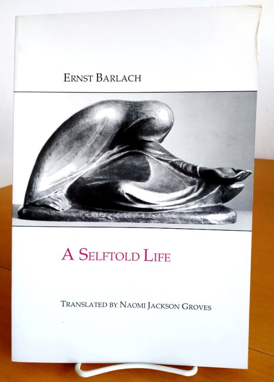 Ernst Barlach: Selftold Life