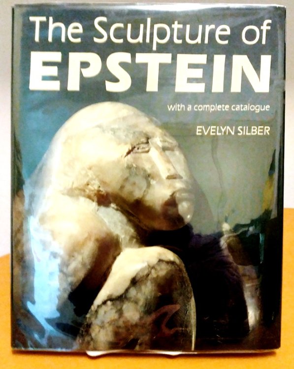 The Sculpture of Epstein: With a Complete Catalogue