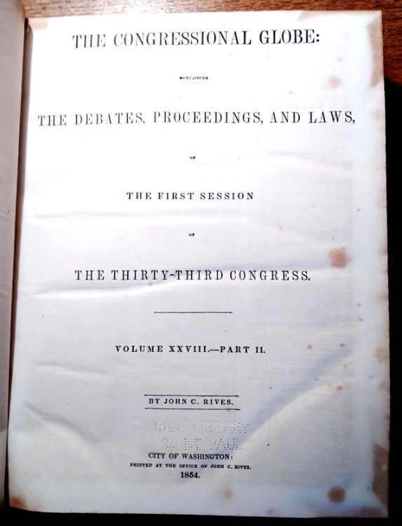 The Congressional Globe: containing the debates, proceedings, laws, etc., of the First Session of the Thirty-Third Congress, Volume XXVIII.--Part II.
