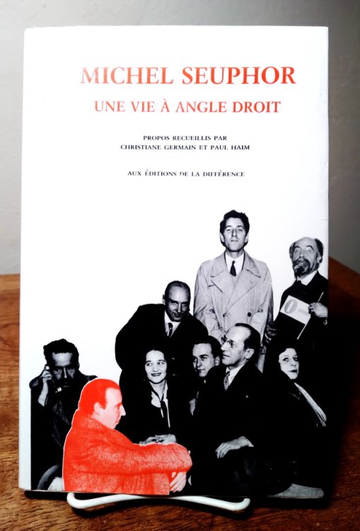 Michel Seuphor, Une Vie angle droit