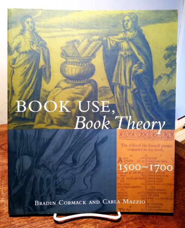 Book Use, Book Theory: 1500-1700