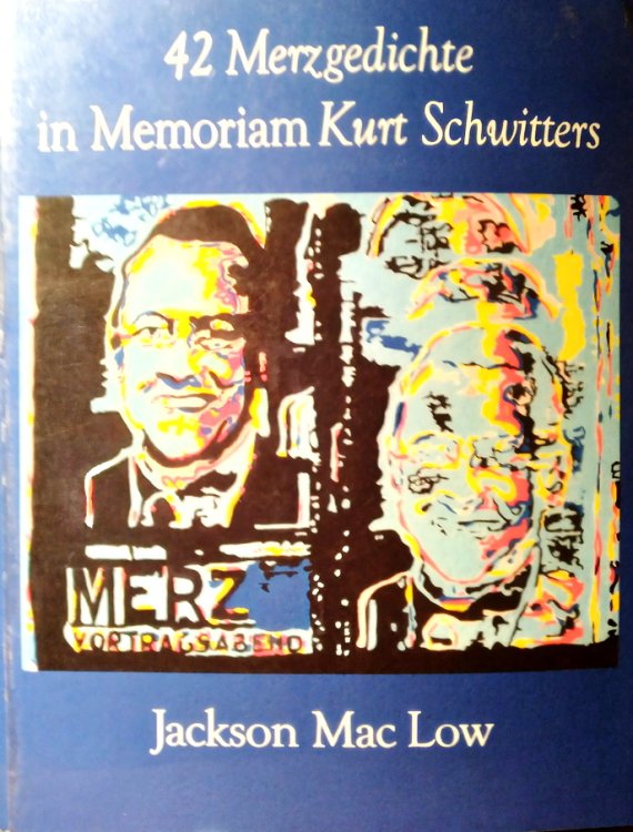 42 Merzgedichte in Memoriam Kurt Schwitters (February 1987 - September 1989)