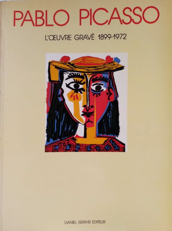 Picasso L'Oeuvre Grav 1899-1972