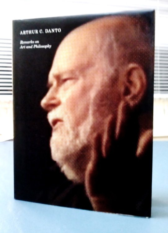 Arthur C. Danto: remarks on art and philosophy.
