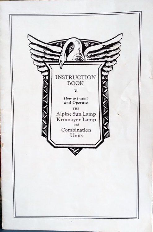 Instruction Book: How to Install and Operate the Alpine Sun Lamp Kromayer Lamp and Combination Units