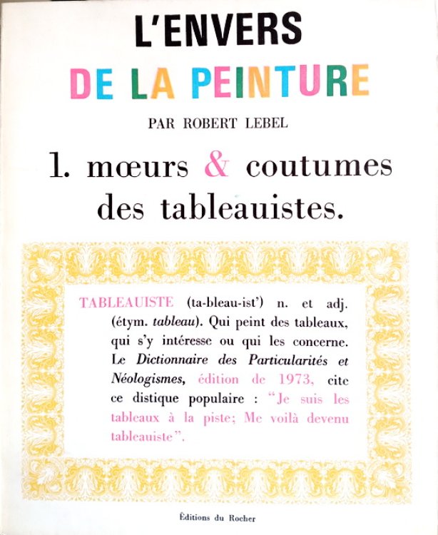 L'Envers de la Peinture, 1 : Moeurs et coutumes des tableauistes.