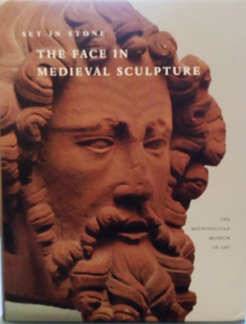 Set in Stone The Face in Medieval Sculpture