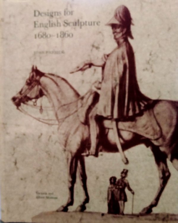 Designs for English Sculpture 1680-1860