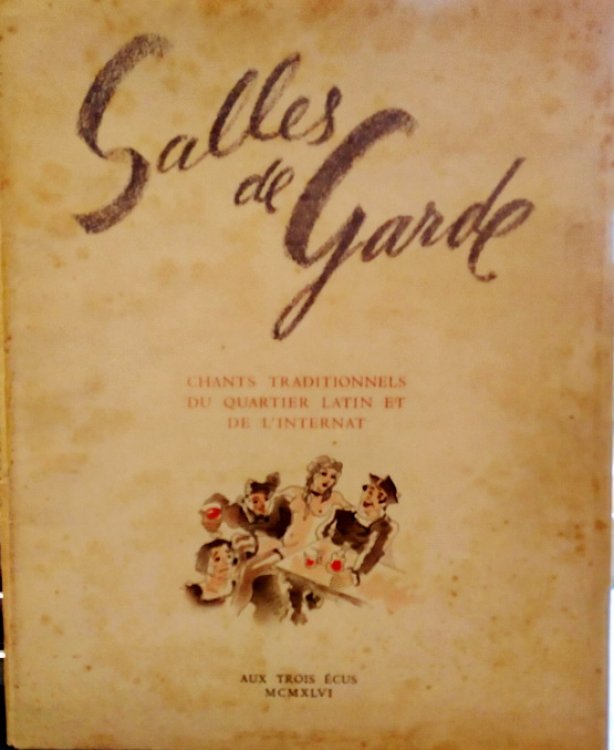 Salles de Garde: chants traditionnels du Quartier Latin et de l'internat.