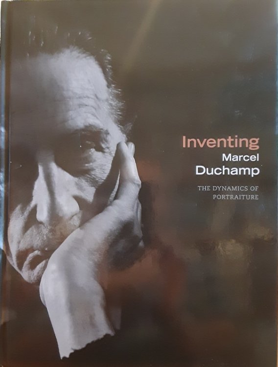 Image for Inventing Marcel Duchamp: The Dynamics of Portraiture Inventing Marcel Duchamp: The Dynamics of Portraiture