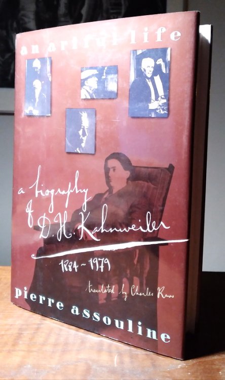 An Artful Life: a biography of D.H. Kahnweiler, 1884-1979