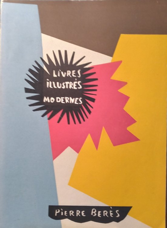 Choix de Livres Illustres par les principaux artistes modernes: Exemplaires avec suites enrichis de dessins originaux et revtus de reliures decorees, Catalogue 52