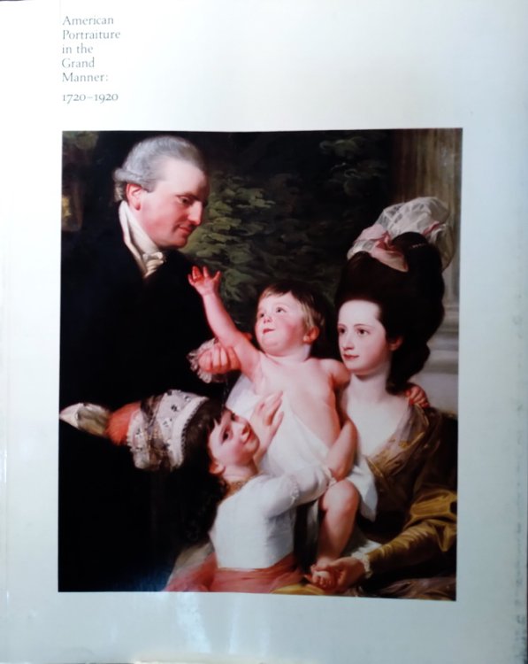 American Portraiture in the Grand Manner: 1720-1920