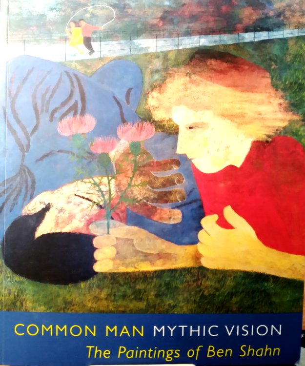 Common Man, Mythic Vision: The Paintings of Ben Shahn