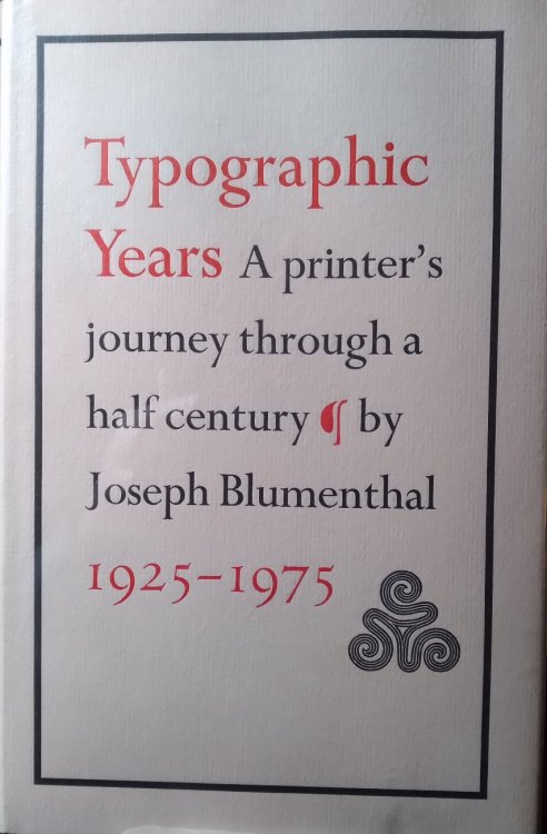 Typographic Years: A Printer's Journey Through a Half Century