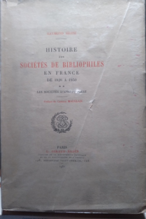 Les societes d'apres-guerre - Histoire des societes de bibliophiles en France de 1820 - 1950 - Tome Deux