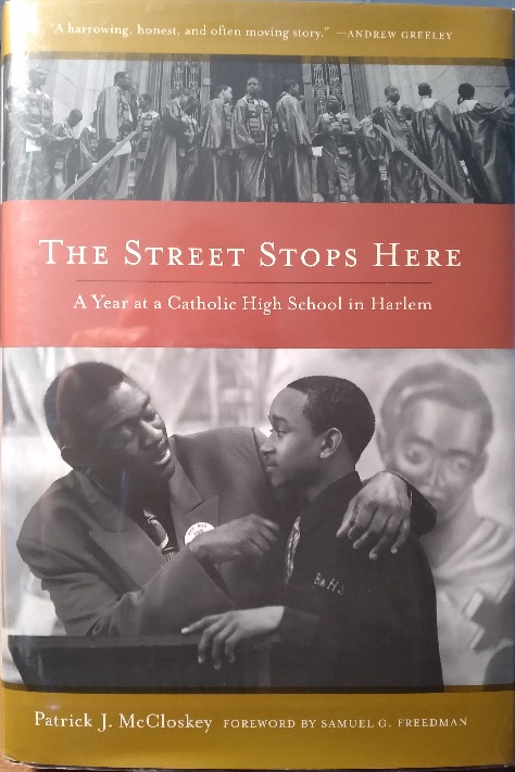 The Street Stops Here - A Year At A Catholic High School In Harlem