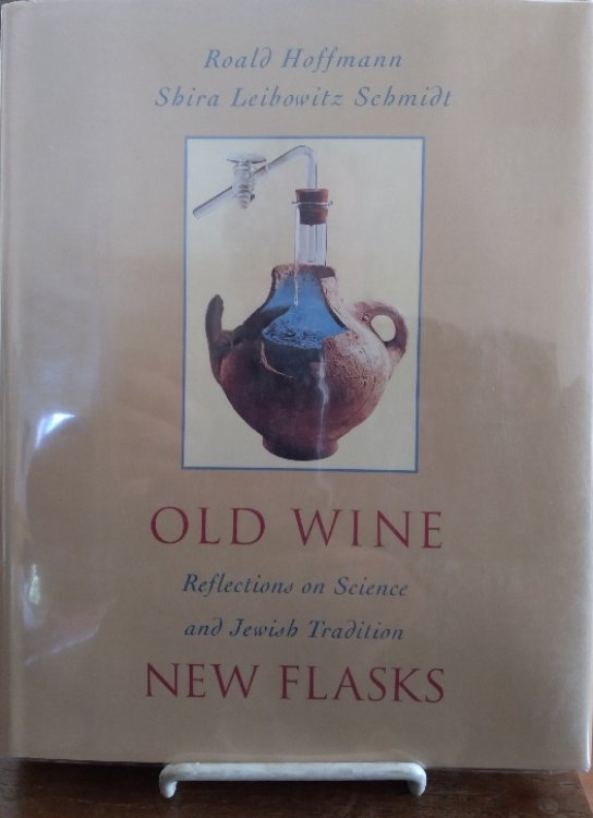 Old Wine New Flasks: Reflections on Science and Jewish Tradition