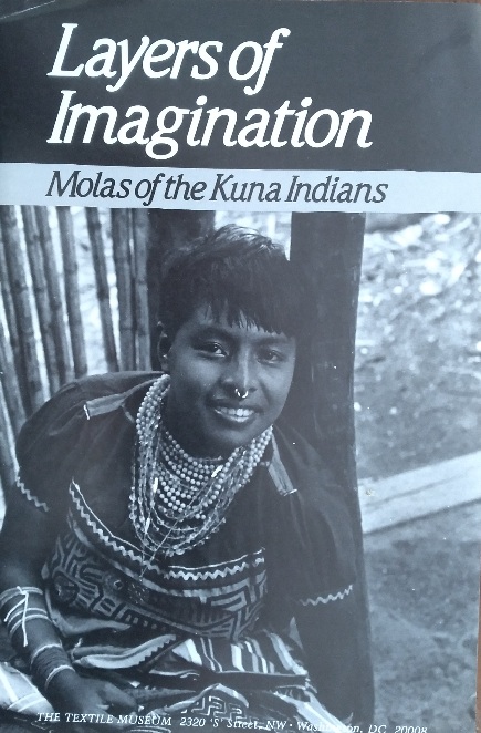 Layers of Imagination: Molas of the Kuna Indians