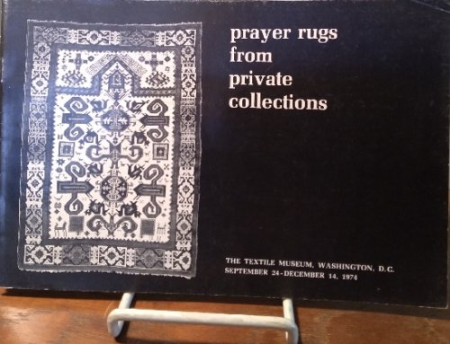 Prayer Rugs From Private Collections