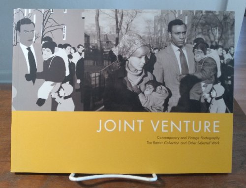 Joint Venture: contemporary and vintage Photography, the Ramer Collection and other selected work