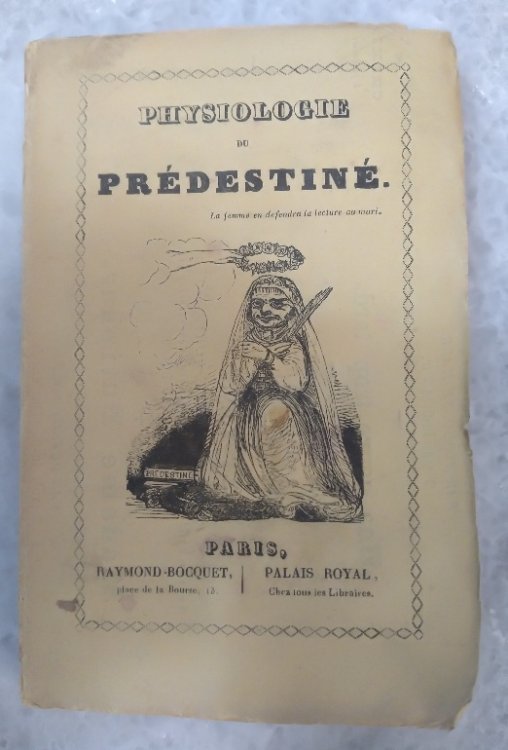Physiologie du predestine, considerations biscornues, par une bete sans cornes