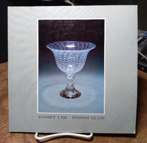 Suomen Lasi -- Finnish Glass