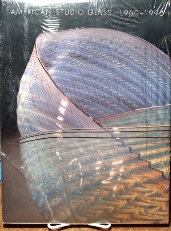 American Studio Glass, 1960-1990: An Interpretive Study