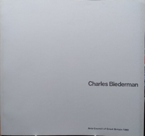 Charles Biederman: a retrospective exhibition with a special Emphasis on the Structurist works of 1936-1969