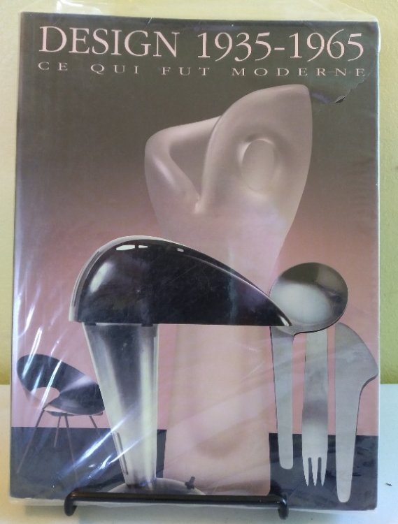 Design 1935-1965: ce qui fut moderne--objets d'arts decoratifs de la collection Liliane et David M. Stewart