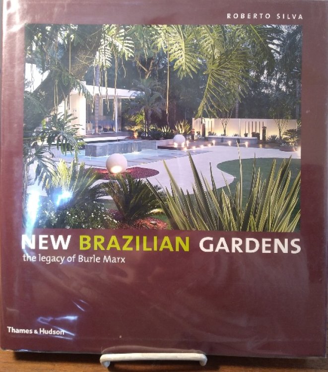 New Brazilian Gardens: The Legacy of Burle Marx